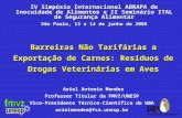 IV Simpósio Internacional ABRAPA de Inocuidade de Alimentos e II Seminário ITAL de Segurança Alimentar São Paulo, 13 e 14 de junho de 2005 Barreiras Não.