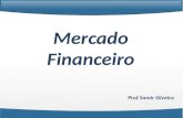 Prof Samir Silveira Mercado Financeiro. A racionalidade do investidor Toda avaliação de investimentos tem como ponto chave a ponderação entre risco.