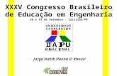 XXXV Congresso Brasileiro de Educação em Engenharia 10 a 13 de Setembro - Curitiba-PR Jorge Habib Hanna El Khouri.