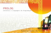 PROLOG Conceitos e Linguagens de Programação Raranna Alves da Costa.