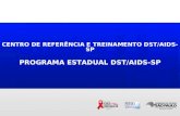 CENTRO DE REFERÊNCIA E TREINAMENTO DST/AIDS-SP PROGRAMA ESTADUAL DST/AIDS-SP.