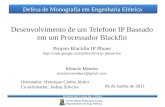 TRABALHO FINAL DE CURSO Universidade Federal do Ceará Departamento de Eng. Elétrica Desenvolvimento de um Telefone IP Baseado em um Processador Blackfin.