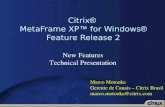 Citrix MetaFrame XP for Windows Feature Release 2 New Features Technical Presentation Marco Motooka Gerente de Canais – Citrix Brasil marco.motooka@citrix.com.