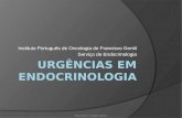 Instituto Português de Oncologia de Francisco Gentil Serviço de Endocrinologia Rita Santos, Anabela Martins.