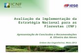 1 Avaliação da Implementação da Estratégia Nacional para as Florestas (ENF) Apresentação de Conclusões e Recomendações A. Oliveira das Neves Ordem dos.