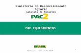 1 Ministério de Desenvolvimento Agrário Gabinete do Ministro Territórios Digitais Brasília, Janeiro de 2014. PAC EQUIPAMENTOS.