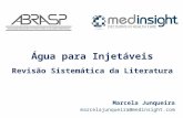 Água para Injetáveis Revisão Sistemática da Literatura Marcela Junqueira marcelajunqueira@medinsight.com.