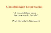 Contabilidade Empresarial A Contabilidade como Instrumento de Decisão Prof. Haroldo C. Giacometti.