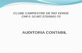 CLUBE CAMPESTRE DE RIO VERDE CNPJ: 02.607.570/0001-70 AUDITORIA CONTABIL.