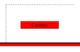 Codec. CoDec © o acr³nimo de Codificador/Decodificador, dispositivo de hardware ou software que codifica/descodifica  ³nimohardwaresoftware Utilizar