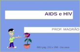 AIDS e HIV PROF. MAGRÃO BIO pág. 232 e 298 - 2os anos.