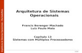 Arquitetura de Sistemas Operacionais – Machado/Maia 13/1 Arquitetura de Sistemas Operacionais Francis Berenger Machado Luiz Paulo Maia Capítulo 13 Sistemas.