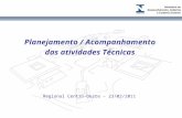 Planejamento / Acompanhamento das atividades Técnicas Regional Centro-Oeste – 23/02/2011.
