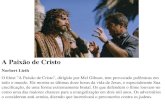 A Paixão de Cristo Norbert Lieth O filme "A Paixão de Cristo", dirigido por Mel Gibson, tem provocado polêmicas em todo o mundo. Ele mostra as últimas.