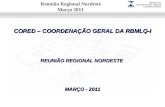 CORED – COORDENAÇÃO GERAL DA RBMLQ-I REUNIÃO REGIONAL NORDESTE MARÇO - 2011 Reunião Regional Nordeste Março 2011.
