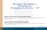 DPSES - DP SFC/CGU Relatório de Gestão e Processo de Prestação de Contas – S ANA LETÍCIA DE CARVALHO SILVA Chefe de Divisão da Coordenação-Geral de Auditoria.