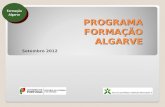 PROGRAMA FORMA‡ƒO ALGARVE Setembro 2012 Forma§£o Algarve