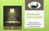 Pastoral Carcerária Discípulos e Missionários de Jesus Cristo.