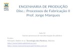 ENGENHARIA DE PRODUÇÃO Disc.: Processos de Fabricação II Prof. Jorge Marques Aula 24 Outros processos de transformação de plástico Fontes: Michaeli, Walter.