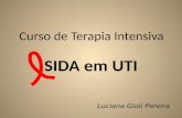 SIDA em UTI Luciana Gioli Pereira Curso de Terapia Intensiva.