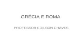 GRÉCIA E ROMA PROFESSOR EDILSON CHAVES. A PÓLIS DE ESPARTA ESPARTANOS PERIECOS HILOTAS.