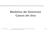 Auxiliadora Freire Fonte: Engenharia de Software 8º Edição / ©Ian Sommerville 2000 Slide 1 Utilizando UML e Padrões – Craig Larman Modelos de Sistemas.
