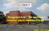 Título Autores Disciplina de Angiologia e Cirurgia Vascular Faculdade de Medicina do ABC Diagnóstico do melhor acesso para endoprótese Sidnei José Galego.