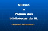 Ulisses e Página das bibliotecas da UL - Princípios orientadores -
