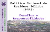 Política Nacional de Resíduos Sólidos (PNRS) Desafios e Responsabilidades.