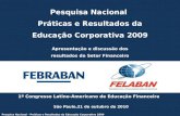 Pesquisa Nacional - Práticas e Resultados da Educação Corporativa 2009 Pesquisa Nacional Práticas e Resultados da Educação Corporativa 2009 Apresentação.