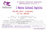 O Centro Cultural Espírita Reflorescer promove a 09/04/2011 (sábado) 13 às 20h30 Local: C. E. Fraternidade da Luz Av. PL, 500 – Jd. Planalto – Arujá –