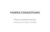 MAPAS CONCEITUAIS Marco Antonio Moreira Instituto de Física, UFRGS.