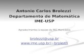 Antonio Carlos Brolezzi Departamento de Matemática IME-USP Agradecimentos à equipe do PEC Municípios brolezzi@usp.br brolezzi.