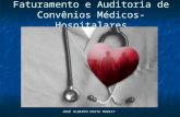 Faturamento e Auditoria de Convênios Médicos-Hospitalares JOSÉ ALBERTO COSTA MURICY.
