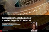 © 2011 Autodesk Formação profissional Autodesk: o modelo de gestão do Senac SP Simone Cecilia Pelegrini da Silva, PhD. Coordenadora de Informática do Senac.