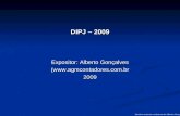 DIPJ – 2009 Expositor: Alberto Gonçalves ( 2009 direitos autorais exclusivos de Alberto Gonçalves.