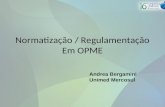 Normatização / Regulamentação Em OPME Andrea Bergamini Unimed Mercosul.