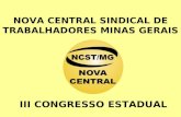 NOVA CENTRAL SINDICAL DE TRABALHADORES MINAS GERAIS III CONGRESSO ESTADUAL.