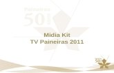 Midia Kit TV Paineiras 2011. O Paineiras Fundado no início da década de 60, hoje com 50 anos, o Paineiras é um dos mais conceituados clubes de São Paulo,