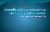 José Henrique Andrade Vila. O paciente não é hipertenso, ele só faz picos!!!