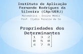 Matemática – Ensino Médio Prof. Ilydio Pereira de Sá Propriedades dos Determinantes.