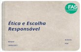 Ética e Escolha Responsável Antonio Benatti POA 18/05/2011.