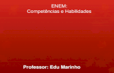 ENEM: Competências e Habilidades Professor: Edu Marinho.
