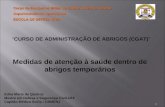 “CURSO DE ADMINISTRAÇÃO DE ABRIGOS (CGAT)” Medidas de atenção à saúde dentro de abrigos temporários Corpo de Bombeiros Militar do Estado do Rio de Janeiro.