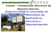 Conab - Companhia Nacional de Conab - Companhia Nacional de Abastecimento, Abastecimento, Empresa Pública vinculada ao Ministério da Agricultura, Pecuária.