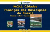 Www.fnp.org.br Multi Cidades Finanças dos Municípios do Brasil Painel sobre finanças até 2010 Brasília - 2011.