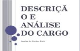 D ESCRIÇÃO E A NÁLISE DO C ARGO Samira de Freitas Bolsi.