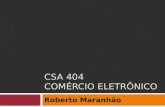 CSA 404 COMÉRCIO ELETRÔNICO Roberto Maranhão. Fatores e Características de Sucesso na WEB.