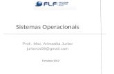 Sistemas Operacionais Prof:. Msc. Arimatéia Junior juniorcs09@gmail.com Fortaleza-2012.