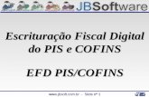 Www.jbsoft.com.br - Slide nº 1 Escrituração Fiscal Digital do PIS e COFINS EFD PIS/COFINS.